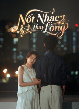 [Lồng Tiếng] Nốt Nhạc Thay Lòng