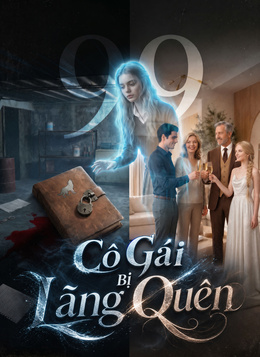 [Lồng Tiếng] Cô Gái Bị Lãng Quên