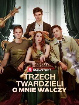 Trzech twardzieli o mnie walczy