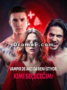 Vampir de Avcı da Beni İstiyor, Kimi Seçeceğim?
