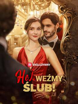 Hej, weźmy ślub!