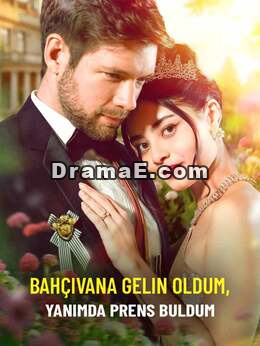 Bahçıvana Gelin Oldum, Yanımda Prens Buldum