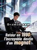 Retour en 1990 : l'incroyable destin d'un magnat