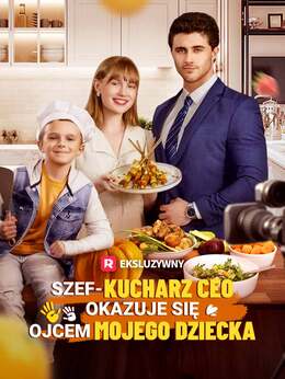 Szef-kucharz CEO okazuje sie ojcem mojego dziecka