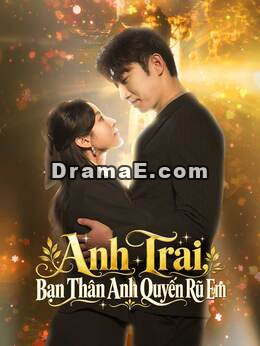 Anh Trai, Bạn Thân Anh Quyến Rũ Em