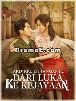 [Versi Dub] Takdirku di Tanganku: Dari Luka ke Kejayaan