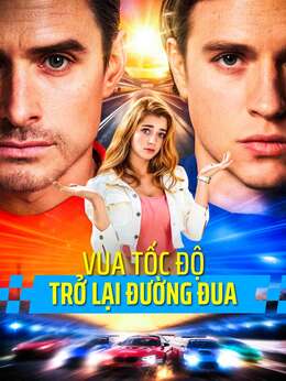 Vua Tốc Độ Trở Lại Đường Đua