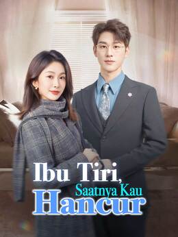 Ibu Tiri, Saatnya Kau Hancur