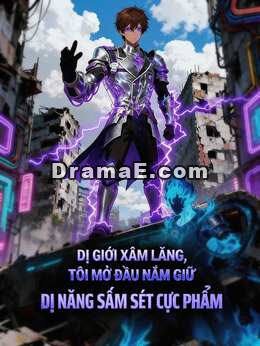 Dị Giới Xâm Lăng, Tôi Mở Đầu Nắm Giữ Dị Năng Sấm Sét Cực Phẩm