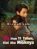 Dia Diam 11 Tahun, Kini Aku MiliknyaTonton Semua Episode Gratis
