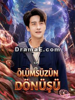ÖLÜMSÜZÜN DÖNÜŞÜ