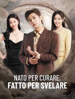 Nato per curare, fatto per svelare
