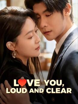 Love You, Loud and Clear