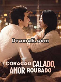 [dublado] Coração Calado, Amor Roubado