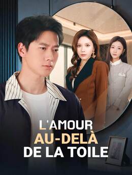 L'Amour Au-Delà de la Toile