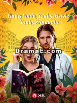 Yanlış Yolda, Yanlış Kişiyle, Yanlış Zamanda