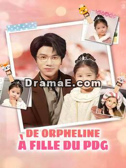 De Orpheline à Fille du PDG