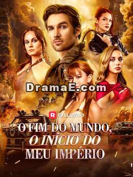 O Fim do Mundo, O Início do Meu Império