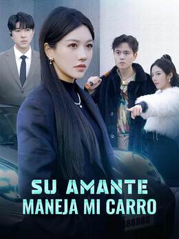 Su amante maneja mi carroVer Todos los Episodios Gratis