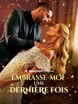Embrasse-moi une dernière fois