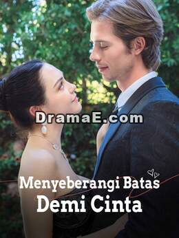 Menyeberangi Batas Demi CintaTonton Episode Penuh Gratis
