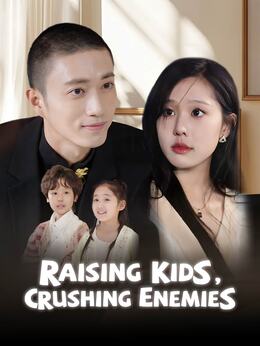 Raising Kids, Crushing Enemies