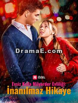 Evsiz Kızla Milyarder Evliliği: İnanılmaz Hikaye
