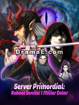 Server Primordial: Reboot Senilai 1 Miliar Dolar