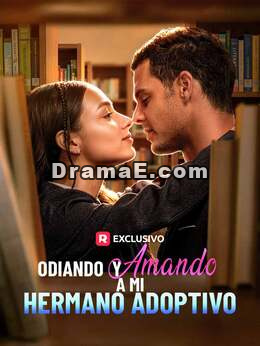 Odiando y amando a mi hermano adoptivo
