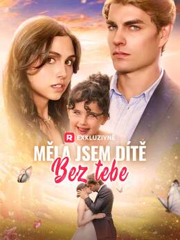 Měla jsem dítě bez tebe