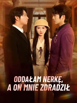 Oddałam nerkę, a on mnie zdradził