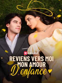 Reviens vers moi, mon amour d'enfance
