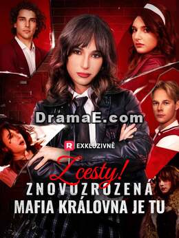 Z cesty! Znovuzrozená mafia královna je tu