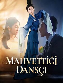 MAHVETTİĞİ DANSÇI