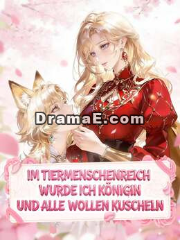 Im Tiermenschenreich wurde ich Königin und alle wollen kuscheln