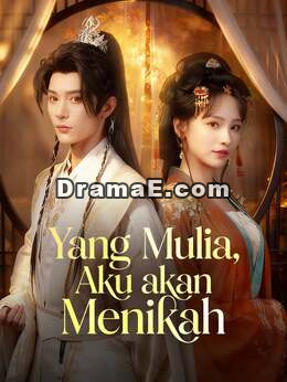 [Versi Dub] Yang Mulia, Aku akan Menikah