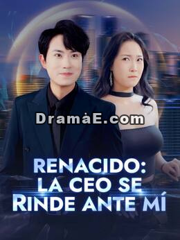 Renacido: la CEO se rinde ante mí