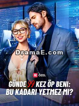 Günde 99 Kez Öp Beni: Bu Kadarı Yetmez mi?