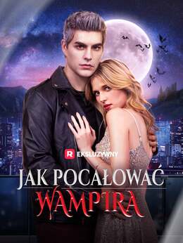 Jak pocałować wampira