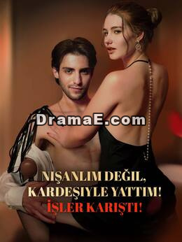 Nişanlım Değil, Kardeşiyle Yattım! İşler Karıştı!