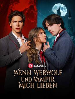 Wenn Werwolf und Vampir mich lieben