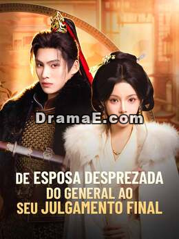 De esposa desprezada do general ao seu julgamento final