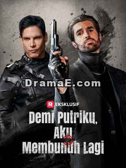 [Versi Dub] Demi Putriku, Aku Membunuh Lagi