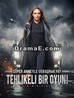 Süper Anneyle Uğraşmak mı? Tehlikeli Bir Oyun!Tüm Bölümleri Ücretsiz İzle