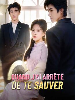 [Doublé] Quand J'ai Arrêté de Te Sauver
