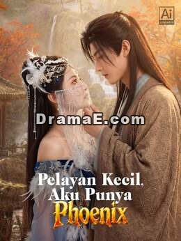 Pelayan Kecil, Aku Punya Phoenix