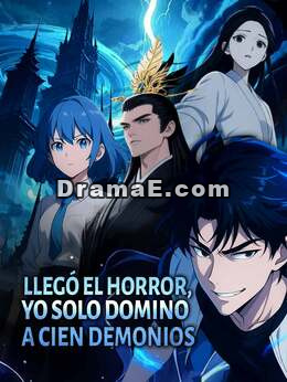Llegó el horror, yo solo domino a cien demonios
