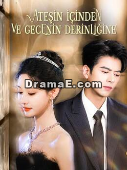 ATEŞİN İÇİNDEN VE GECENİN DERİNLİĞİNE