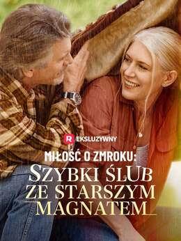 Miłość o Zmroku: Szybki Ślub ze Starszym Magnatem