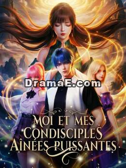 Moi et mes condisciples aînées puissantes